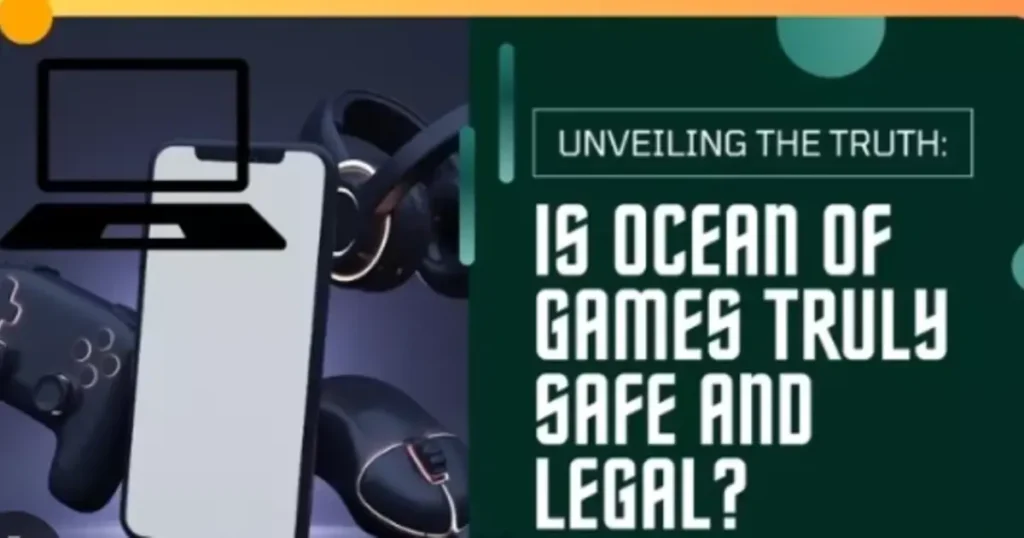 Is OceanofGames Safe