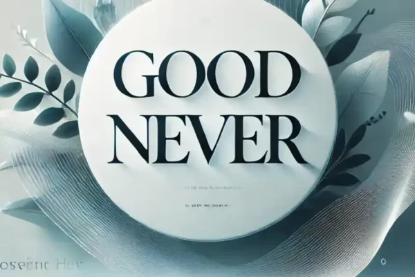 goodnever.com